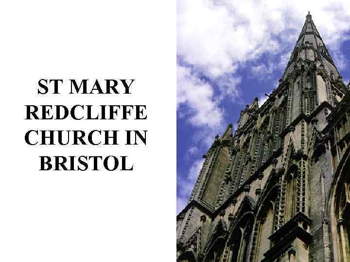 ST MARY REDCLIFFE CHURCH IN BRISTOL 