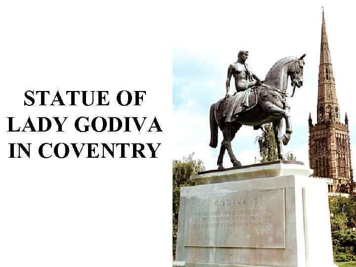STATUE OF LADY GODIVA IN COVENTRY 