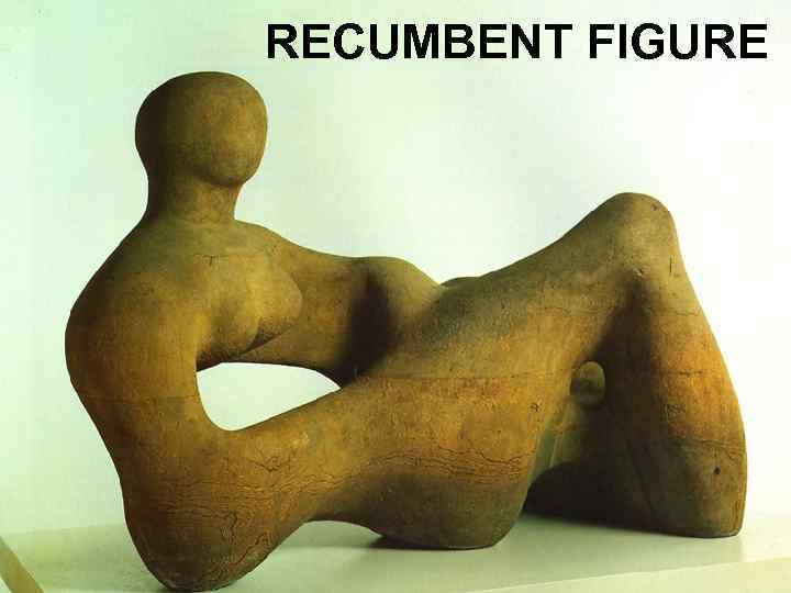 RECUMBENT FIGURE 