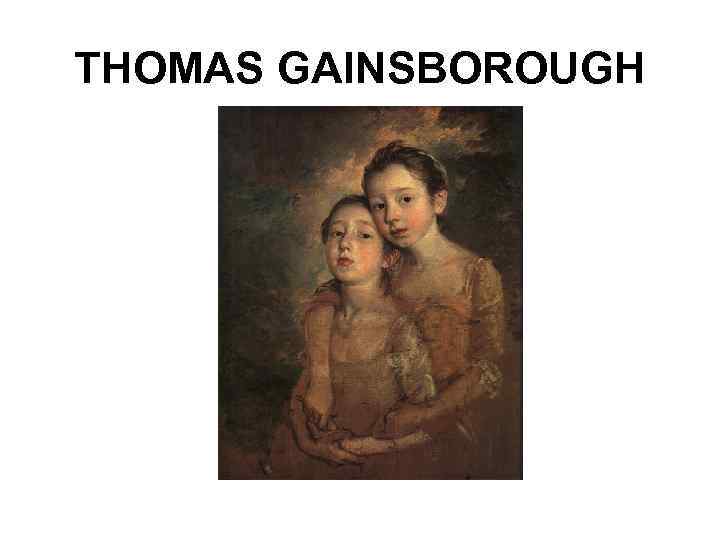 THOMAS GAINSBOROUGH 