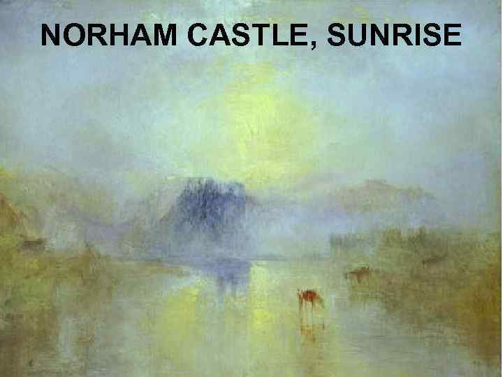 NORHAM CASTLE, SUNRISE 