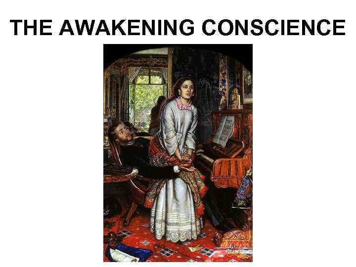 THE AWAKENING CONSCIENCE 