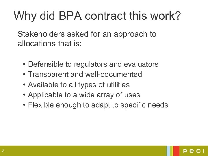 Why did BPA contract this work? Stakeholders asked for an approach to allocations that