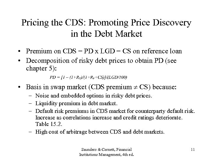 Pricing the CDS: Promoting Price Discovery in the Debt Market • Premium on CDS