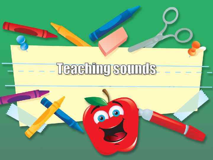 Teaching sounds 