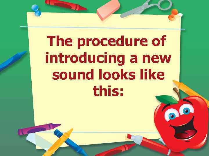 The procedure of introducing a new sound looks like this: 