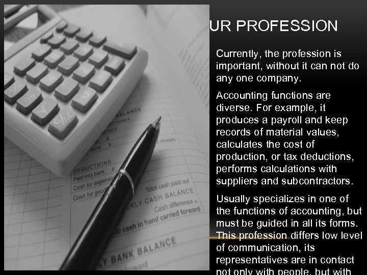 OUR PROFESSION Currently, the profession is important, without it can not do any one