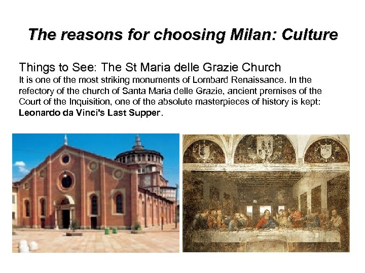 The reasons for choosing Milan: Culture Things to See: The St Maria delle Grazie