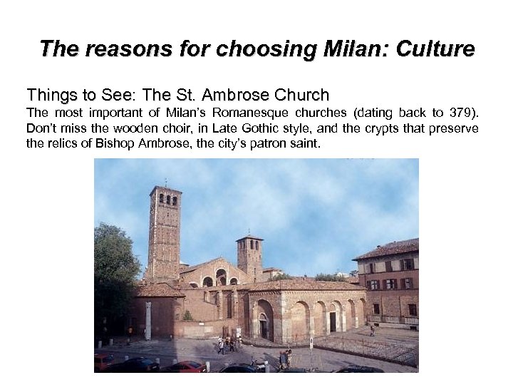 The reasons for choosing Milan: Culture Things to See: The St. Ambrose Church Things
