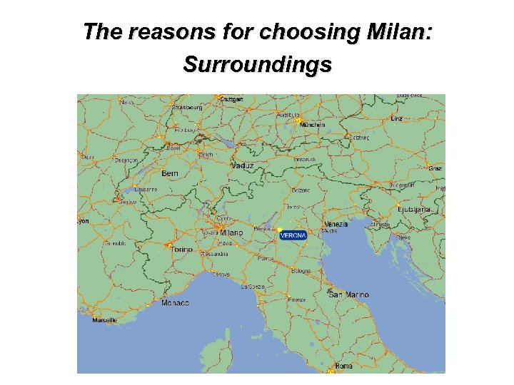 The reasons for choosing Milan: Surroundings 