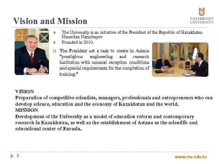 Vision and Mission The University is an initiative of the President of the Republic