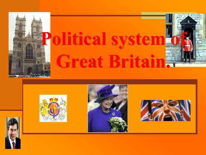 Political system of Great Britain. 