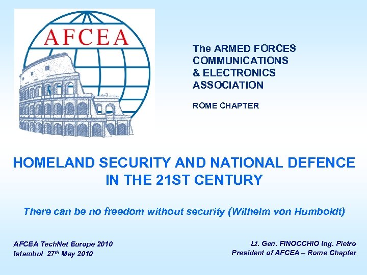 The ARMED FORCES COMMUNICATIONS & ELECTRONICS ASSOCIATION ROME CHAPTER HOMELAND SECURITY AND NATIONAL DEFENCE