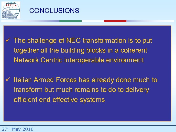 CONCLUSIONS ü The challenge of NEC transformation is to put together all the building