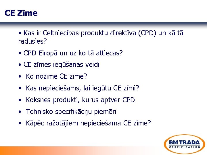 CE Zīme • Kas ir Celtniecības produktu direktīva (CPD) un kā tā radusies? •