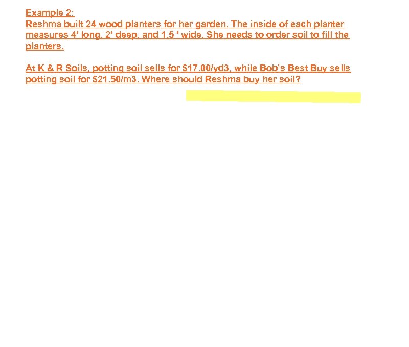 Example 2: Reshma built 24 wood planters for her garden. The inside of each