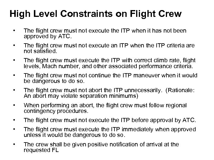High Level Constraints on Flight Crew • The flight crew must not execute the