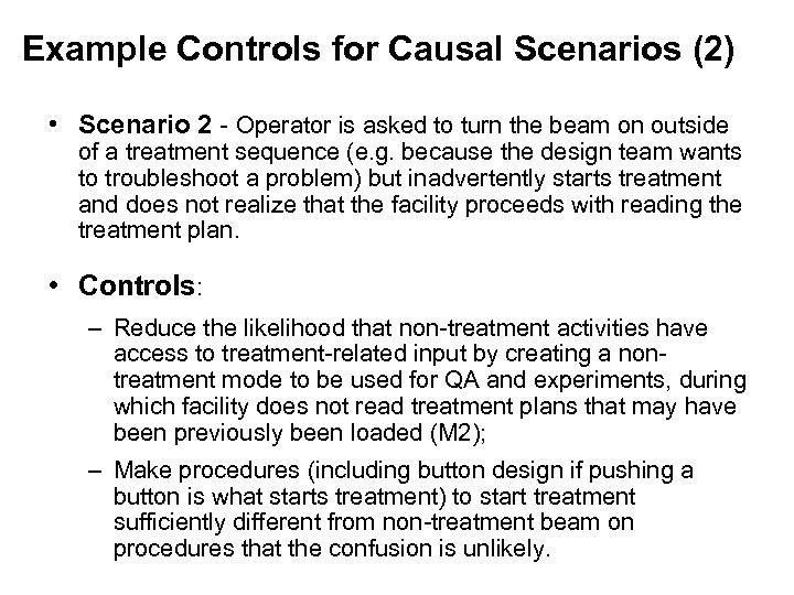 Example Controls for Causal Scenarios (2) • Scenario 2 - Operator is asked to