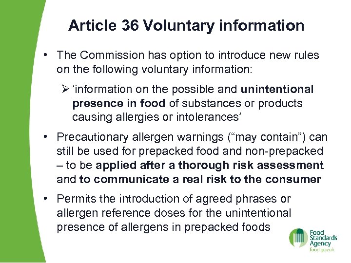 Article 36 Voluntary information • The Commission has option to introduce new rules on