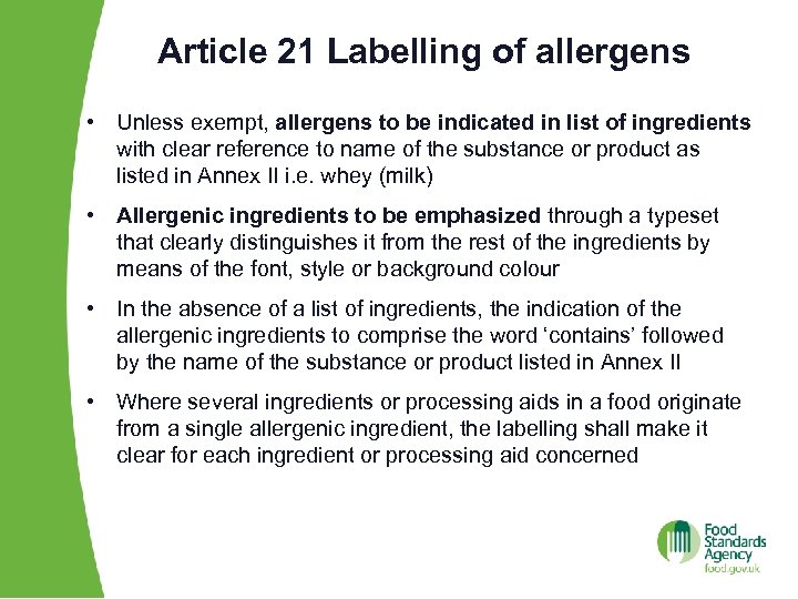 Article 21 Labelling of allergens • Unless exempt, allergens to be indicated in list