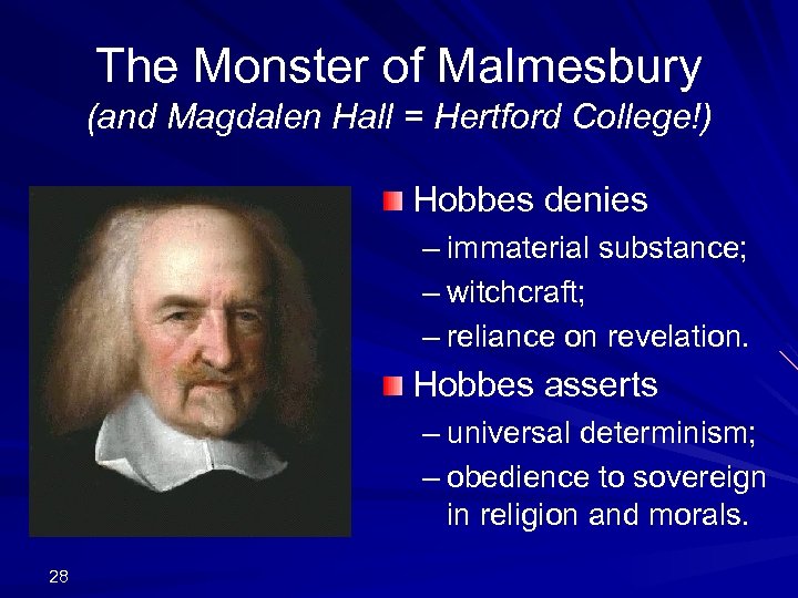 The Monster of Malmesbury (and Magdalen Hall = Hertford College!) Hobbes denies – immaterial