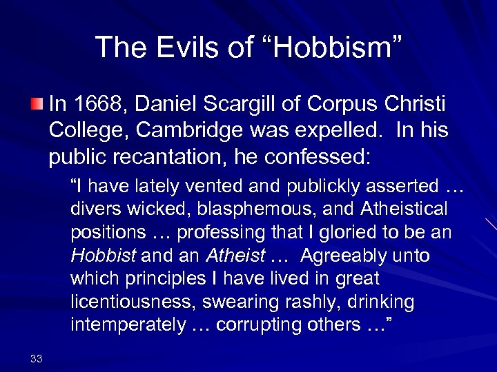 The Evils of “Hobbism” In 1668, Daniel Scargill of Corpus Christi College, Cambridge was
