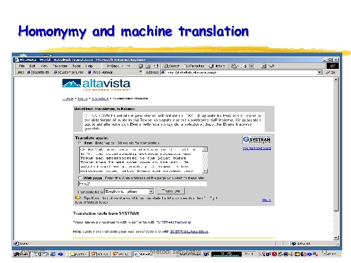 Homonymy and machine translation 2004/05 Metodi simulativi 11 