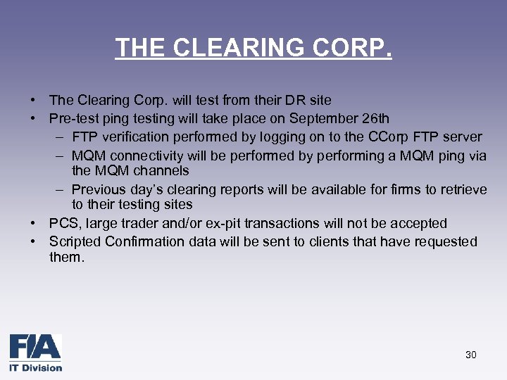 THE CLEARING CORP. • The Clearing Corp. will test from their DR site •