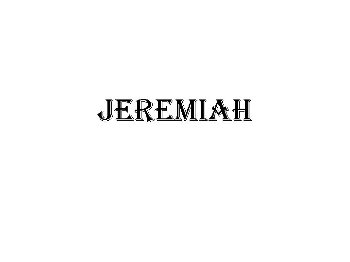 JEREMIAH 