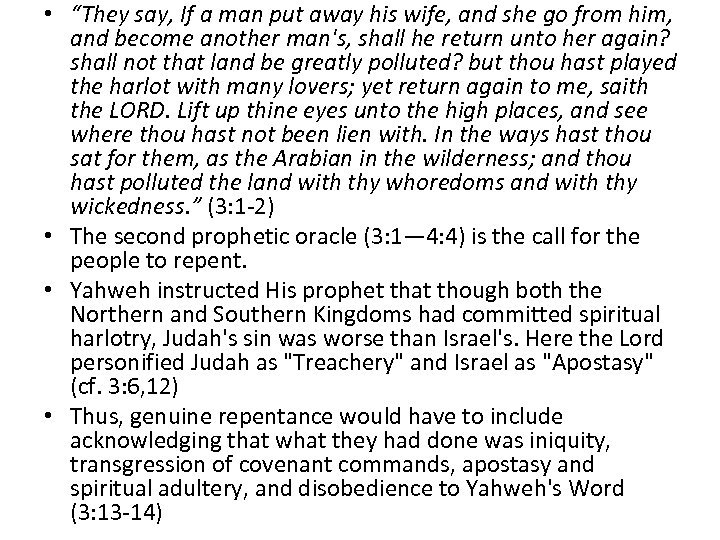  • “They say, If a man put away his wife, and she go