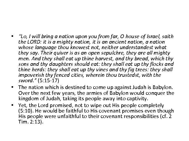  • “Lo, I will bring a nation upon you from far, O house