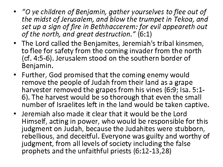 • “O ye children of Benjamin, gather yourselves to flee out of the