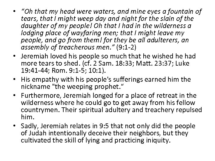  • “Oh that my head were waters, and mine eyes a fountain of