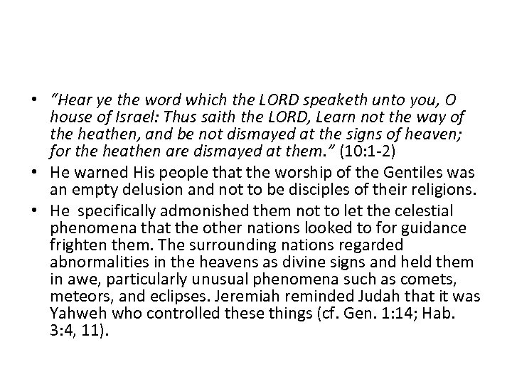  • “Hear ye the word which the LORD speaketh unto you, O house