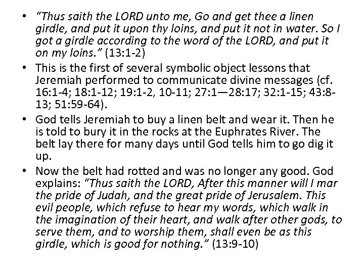  • “Thus saith the LORD unto me, Go and get thee a linen