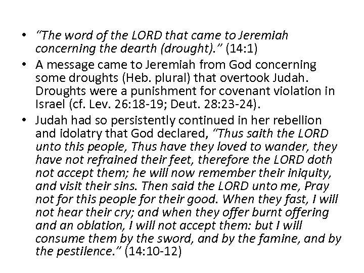  • “The word of the LORD that came to Jeremiah concerning the dearth