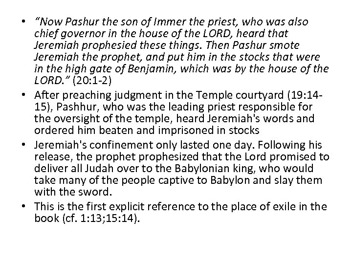  • “Now Pashur the son of Immer the priest, who was also chief