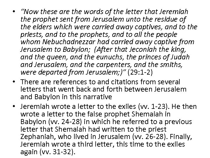  • “Now these are the words of the letter that Jeremiah the prophet