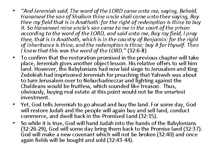  • “And Jeremiah said, The word of the LORD came unto me, saying,