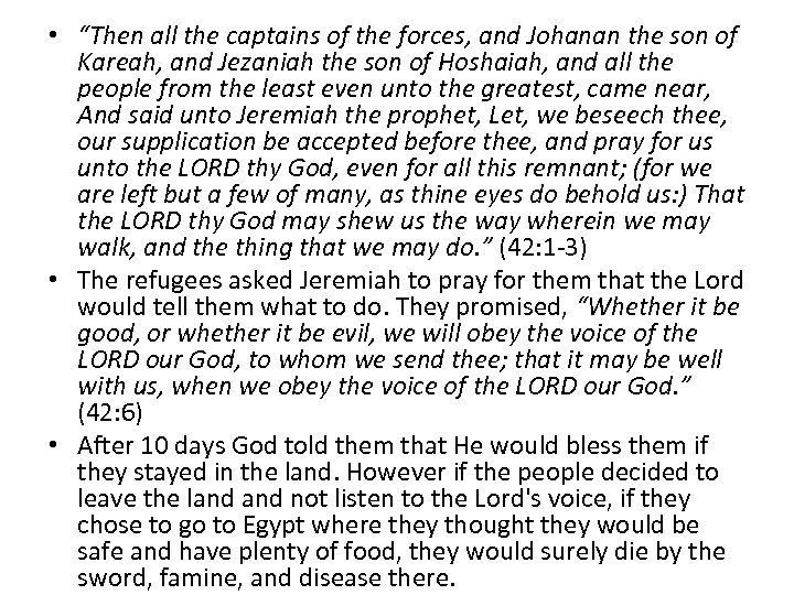  • “Then all the captains of the forces, and Johanan the son of