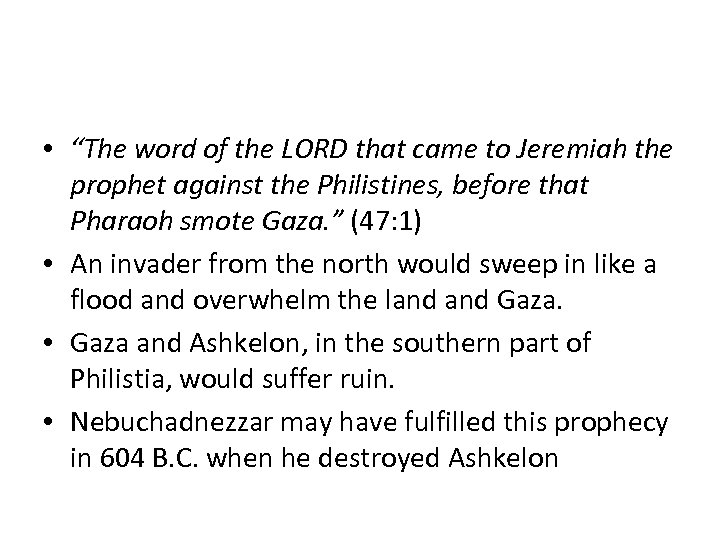 • “The word of the LORD that came to Jeremiah the prophet against