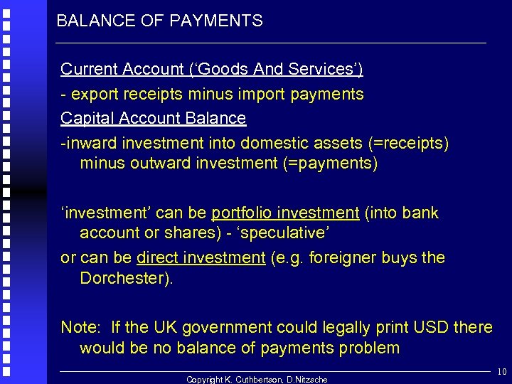 BALANCE OF PAYMENTS Current Account (‘Goods And Services’) - export receipts minus import payments