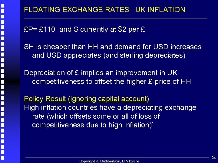 FLOATING EXCHANGE RATES : UK INFLATION £P= £ 110 and S currently at $2