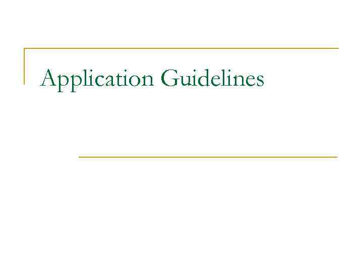 Application Guidelines 