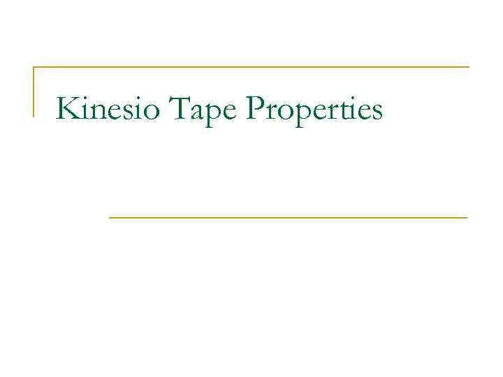 Kinesio Tape Properties 