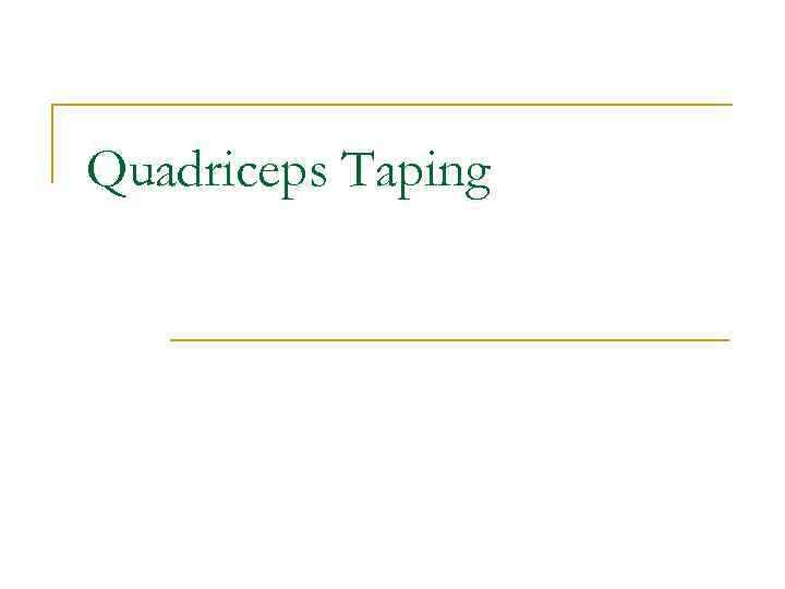 Quadriceps Taping 