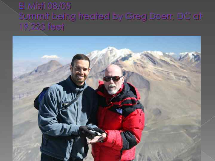 El Misti 08/05 Summit being treated by Greg Doerr, DC at 19, 223 feet
