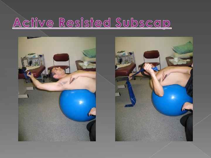 Active Resisted Subscap 