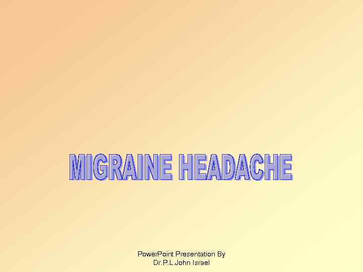Power. Point Presentation By Dr. P. L. John Israel 