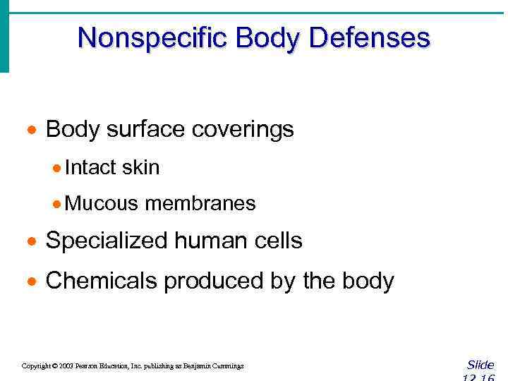 Nonspecific Body Defenses · Body surface coverings · Intact skin · Mucous membranes ·